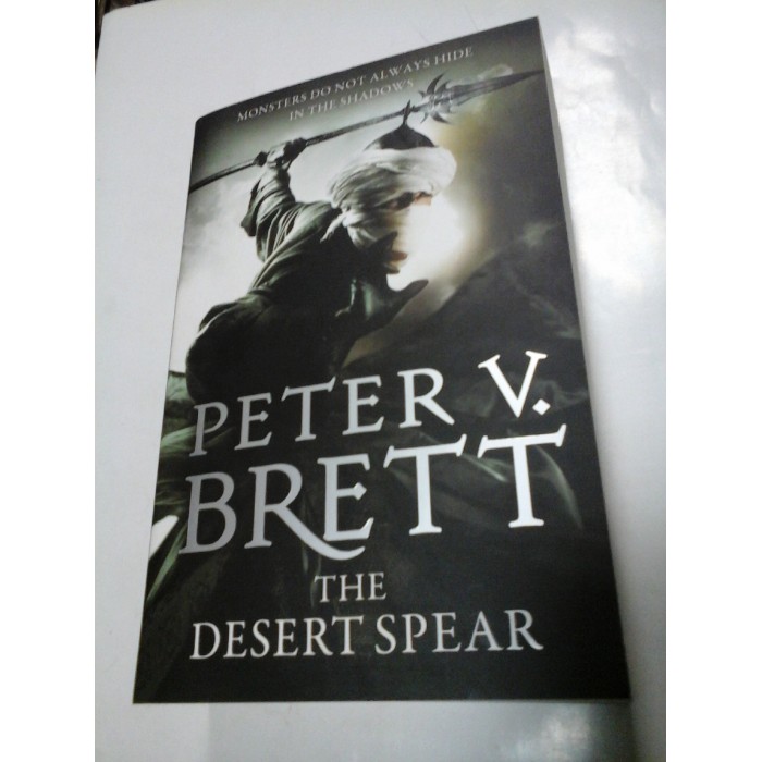 THE DESERT SPEAR - seria Demon Cycle - PETER V. BRETT THE DESERT SPEAR - seria Demon Cycle - PETER V. BRETT